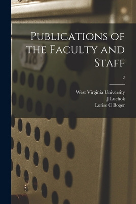 Libro Publications Of The Faculty And Staff; 2 - West Vir...