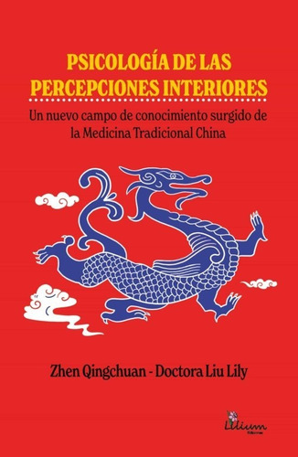 Psicología De Las Percepciones Interiores - Zhen/dra. Liu