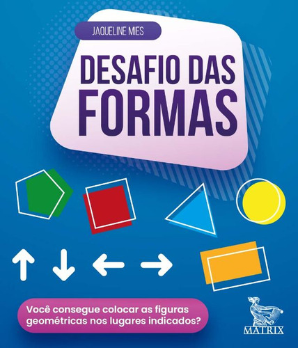 Libro Desafio Das Formas: Voce Consegue Colocar As Forma De