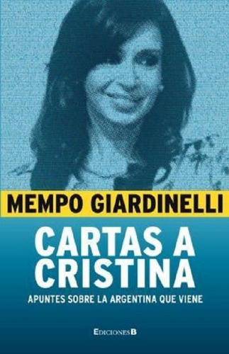 Libro  Cartas A Cristina- Giardinelli Mempo- Ed. B