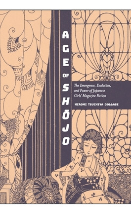 Libro Age Of Sh&#333;jo: The Emergence, Evolution, And Po...