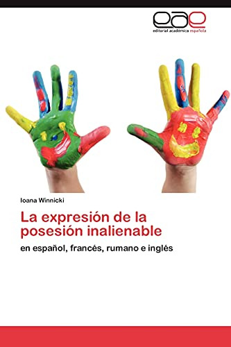 La Expresion De La Posesion Inalienable: En Español, Francés