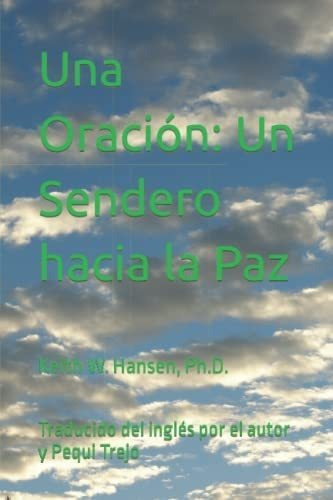 Libro: Una Oración: Un Sendero Hacia La Paz: Keith W. Hansen