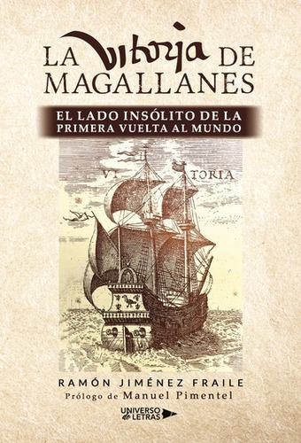 LA VITORIA DE MAGALLANES, de Ramón Jiménez Fraile Fraile. Editorial Universo de Letras, tapa blanda, edición 1ra en español