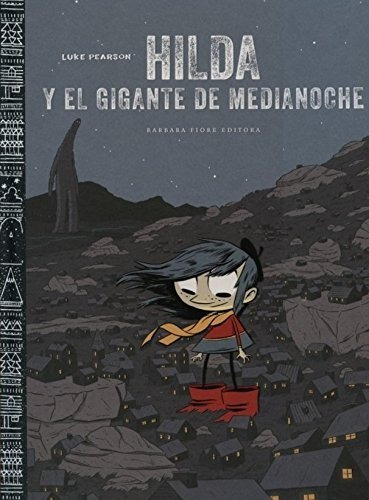 Hilda Y El Gigante De Media Noche (tapa Dura) / Latiaana