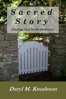 Libro Sacred Story : Finding God In The Ordinary - Daryl ...