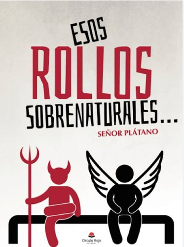 Esos Rollos Sobrenaturales..., De Señor Plátano.. Grupo Editorial Círculo Rojo Sl, Tapa Blanda, Edición 1.0 En Español