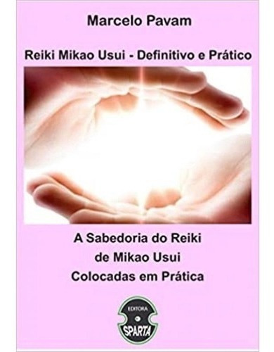 Livro - A Sabedoria Do Reiki De Mikao Usui  
