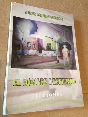 Libro El Hombre Despierto - Neleson Barreiro Gougeon