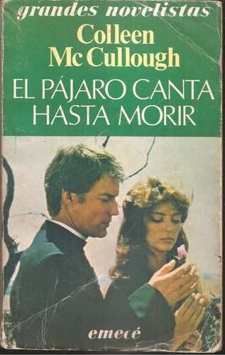 Imagen 1 de 1 de El Pajaro Canta Hasta Morir - Mccullough - Emece