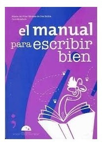 El Manual Para Escribir Bien - Maria Del Pilar Montes De Oca