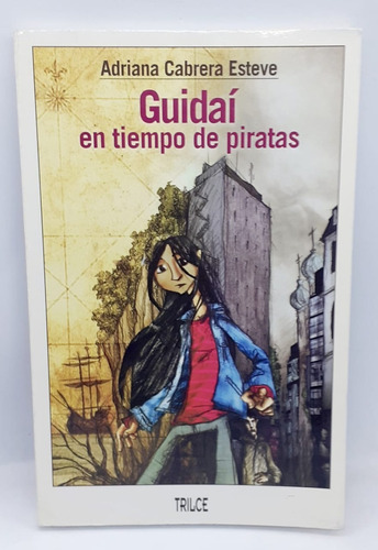 Guidai En Tiempo De Piratas - Adriana Cabrera Esteve