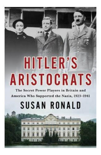 Hitler's Aristocrats - The Secret Power Players In Bri. Eb01