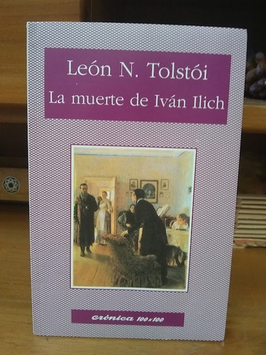 La Muerte De Iván Ilich. León Tolstói