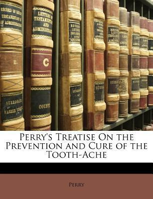Libro Perry's Treatise On The Prevention And Cure Of The ...