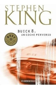 Buick 8 Un Coche Perverso (best Seller) - King Stephen (pap