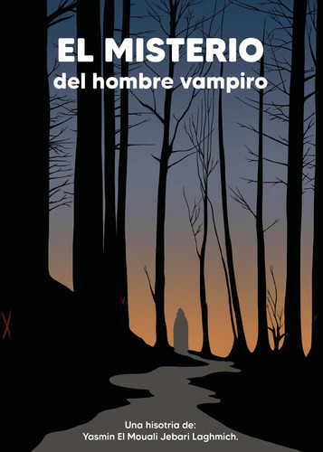 El Misterio Del Hombre Vampiro, De El Mouali Jebari Laghmich , Yasmin.., Vol. 1.0. Editorial Punto Rojo Libros S.l., Tapa Blanda, Edición 1.0 En Español, 2032
