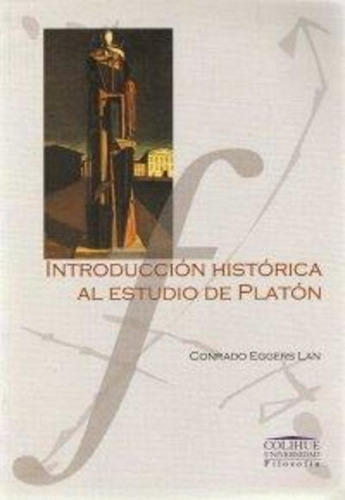 Introduccion Historica Al Estudio De Platon - Conrado Eggers