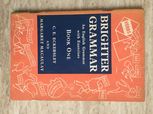 Brighter Grammar Book One C.e. Eckersly & Margaret Macaulay