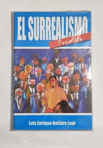 El Surrealismo Pesimista ..