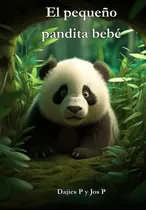 Comprar El Pequeño Pandita Bebé (el Pequeño Bebé) (spanish Edi 61r6u