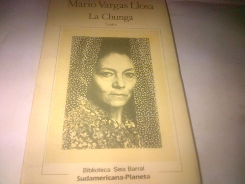 Mario Vargas Llosa - La Chunga (teatro) C42