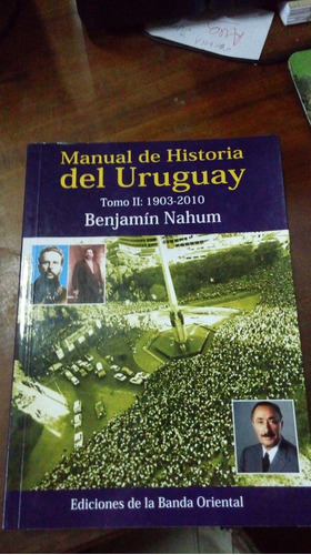 Libro Manual De Historia Del Uruguay  Tomo 2  1903-2010