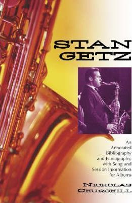 Stan Getz - Nicholas Churchill