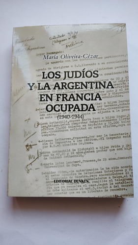 Los Judíos Y La Argentina En Francia Ocupada 1940 1944