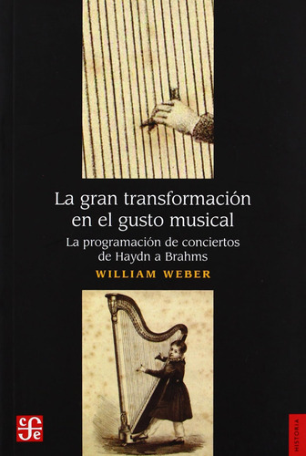 La Gran Transformación En El Gusto Musical / William Weber