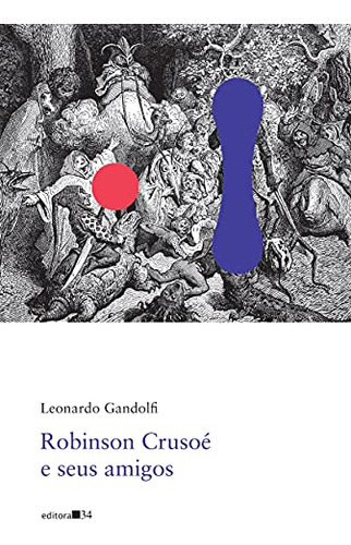 Libro Robinson Crusoé E Seus Amigos Poesia  De Leonardo Gand