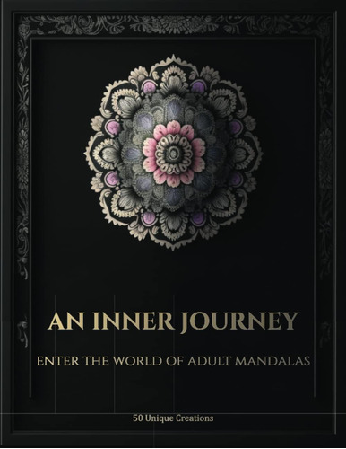 Libro: An Inner Journey: Enter The World Of Adult Mandalas -