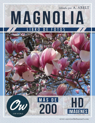 Magnolia: Libro De Fotos - Más De 200 Imágenes Hd