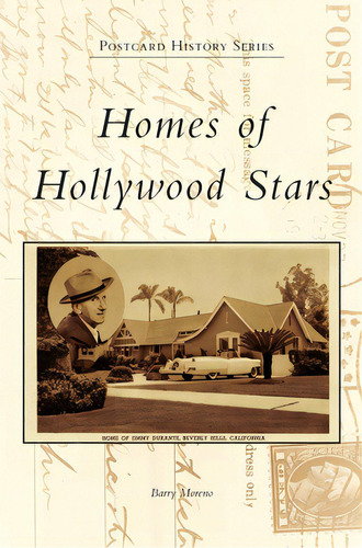 Homes Of Hollywood Stars, De Moreno, Barry. Editorial Arcadia Pub (sc), Tapa Dura En Inglés