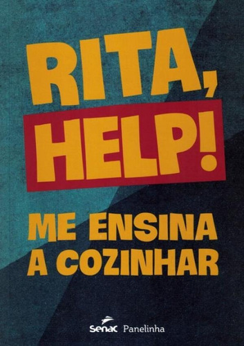 Livro Rita Help! Me Ensina A Cozinhar - Rita Lobo