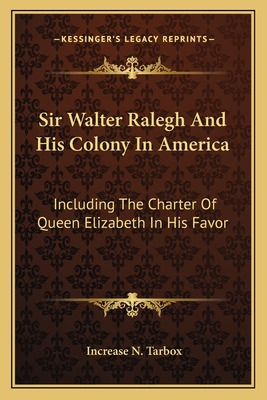 Libro Sir Walter Ralegh And His Colony In America: Includ...