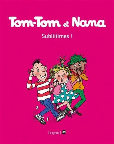 Tom-tom Et Nana, Vol. 32. Subliiiimes ! - Jacqueline (1943-.