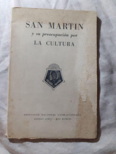 San Martín Y Su Preocupación Por La Cultura 