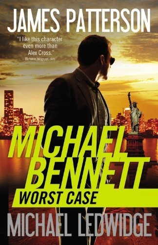 Book : Worst Case (michael Bennett, 3) - Patterson, James