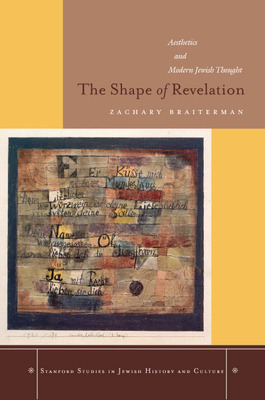 Libro The Shape Of Revelation: Aesthetics And Modern Jewi...