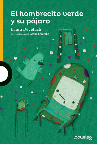 Libro El Hombrecito Verde Y Su Pájaro Lauradevetach Loqueleo