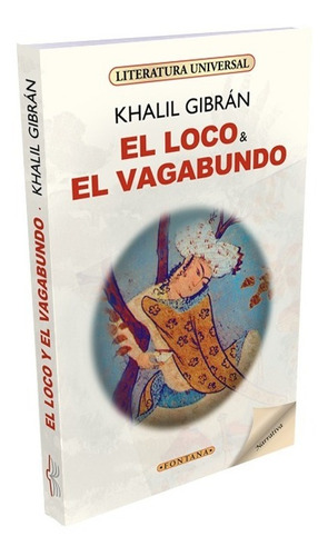 Libro.el Loco/ El Vagabundo. Khalil Gibrán. Clásicos Fontana
