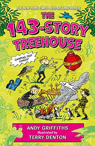 The 143-story Treehouse: Camping Trip Chaos! (the Treehouse 