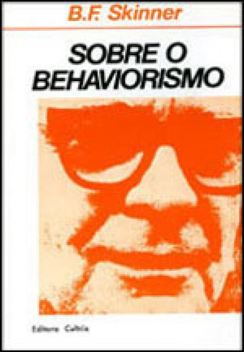 Sobre O Behaviorismo, De Skinner, B. F.. Editora Cultrix, Capa Mole Em Português