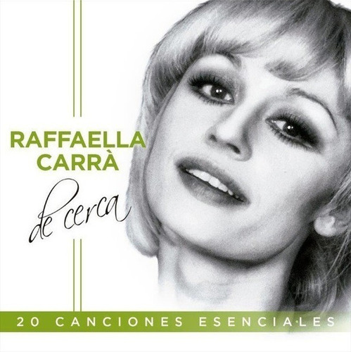 Cd Raffaella Carra / De Cerca 20 Canciones Esenciales (2015)