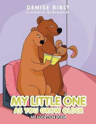Libro My Little One As You Grow Older; An Adoption Poem -...