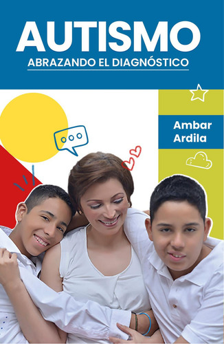 Autismo, abrazando el diagnóstico: , de Ardila, Ambar., vol. 1. Editorial HIPERTEXTO, tapa pasta blanda, edición 1 en español, 2023