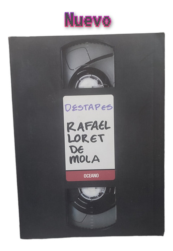 Libro Destapes Rafael Loret De Mola