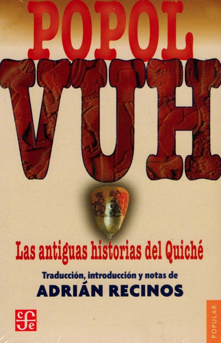 Popol Vuh - Traducción Recinos, Anónimo, Ed. Fce