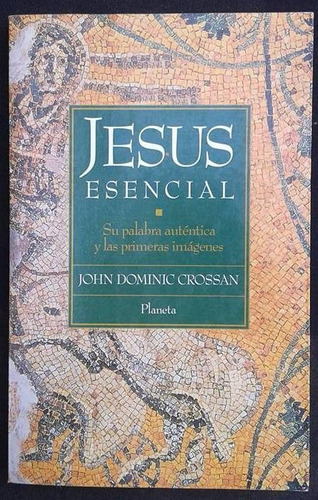 Jesus Esencial John Dominic Crossan